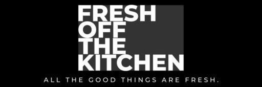 FreshOffTheKitchen